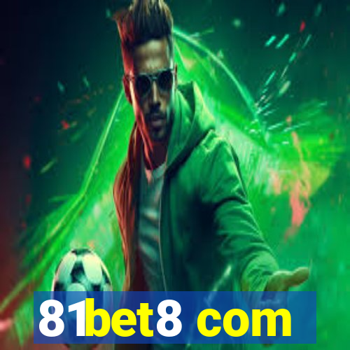 81bet8 com